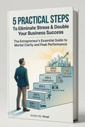 Stop Entrepreneurial Burnout: 5 Proven Strategies for Peak Mental Clarity