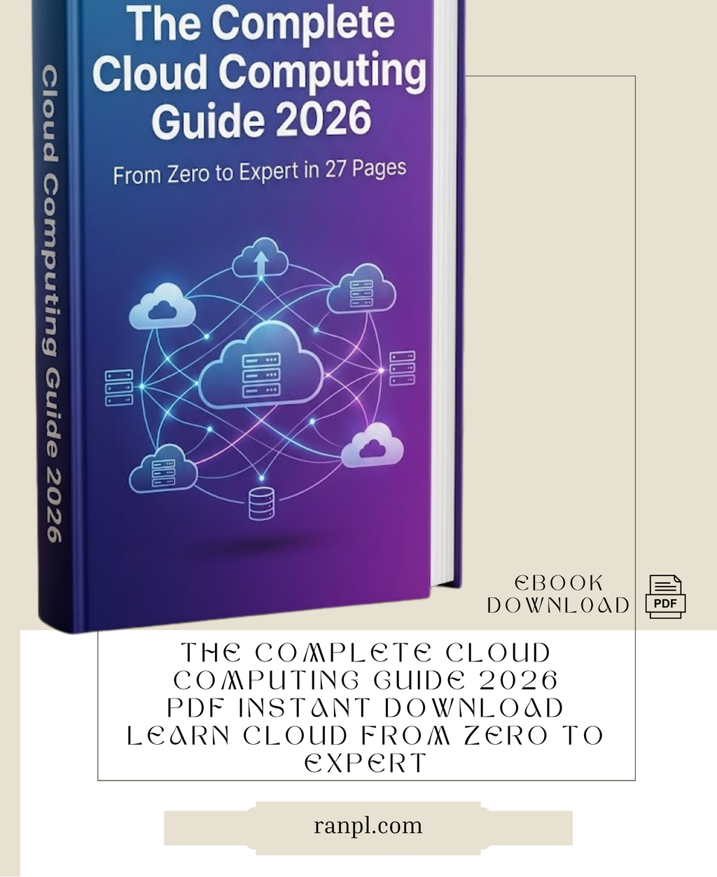 The Complete Cloud Computing Guide 2026 From Zero to Expert in 27 Pages