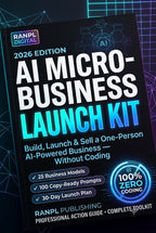RANPL™ AI Micro-Business Launch Kit 2026 — Build & Sell a One-Person AI Business